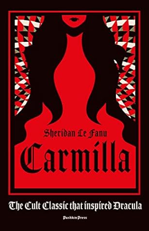 Carmilla, Deluxe Edition by J. Sheridan Le Fanu