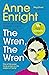 The Wren, the Wren by Anne Enright