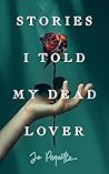 Stories I Told My Dead Lover