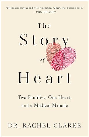 The Story of a Heart: Two Families, One Heart, and the Medical Miracle That Saved a Child’s Life