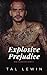 Explosive Prejudice (Bad Inceptions #3)