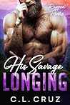 His Savage Longing (Rugged Peaks, #4)