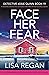 Face Her Fear (Detective Josie Quinn #19) by Lisa Regan