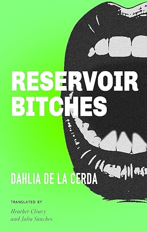 Reservoir Bitches by Dahlia de la Cerda