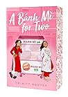 A Bánh Mì for Two by Trinity  Nguyen