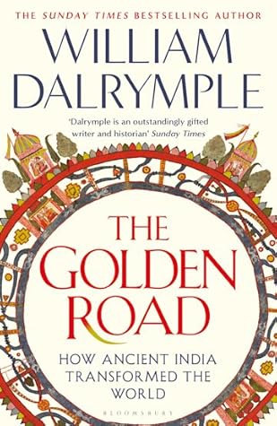 The Golden Road: How Ancient India Transformed the World