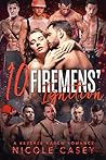 Ten Firemen's Ignition by Nicole Casey