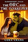 The Orc and the Innkeeper (Elderberry Falls, #1)