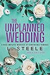 The Unplanned Wedding by L. Steele