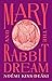 Mary and the Rabbit Dream