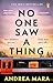 No One Saw a Thing by Andrea Mara