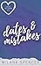 Dates & Mistakes : A New Adult MM Romance (Love Letters Book 1)