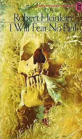 I Will Fear No Evil by Robert A. Heinlein