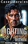 Fighting the Flames Within (Heartstrings of Honor #1)