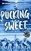 Pucking Sweet (Jacksonville Rays, #3)