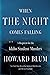 When the Night Comes Falling by Howard Blum