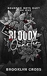 Bloody Quarter (Bourbon Boys Duet, #1)