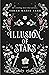 Illusion of Stars (The Enmity of Hearts Duet, #1)