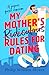 My Mother's Ridiculous Rules for Dating by Philip William Stover