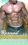 Rescued by the Mountain Man: A Curvy Girl Instalove Romance (Curvy Girls and Mountain Men of Ridgeview Hollow Book 2)