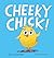 Cheeky Chick!