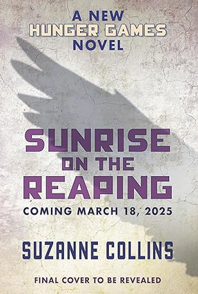 Sunrise on the Reaping by Suzanne Collins