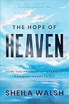 The Hope of Heaven by Sheila Walsh