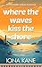 Where the Waves Kiss the Shore: An Inishderry sapphic romance