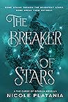 The Breaker of Stars by Nicole Platania