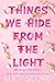 Things We Hide from the Light (Knockemout, #2)