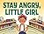 Stay Angry, Little Girl by Madeleine L'Engle