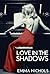 Love in the Shadows: A page-turning historical fiction romance