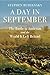 A Day in September: The Battle of Antietam and the World It Left Behind