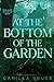 At the Bottom of the Garden by Camilla Bruce