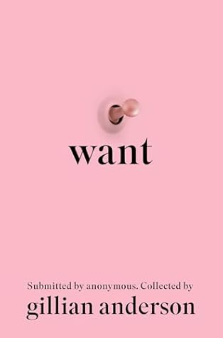 Want: Sexual Fantasies by Anonymous