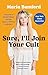 Sure, I'll Join Your Cult: A Memoir of Mental Illness and the Quest to Belong Anywhere