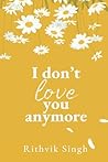 I Don't Love You ...