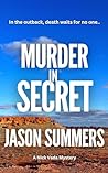 Murder In Secret: Australian Outback Crime Mystery (A Nick Vada Thriller Book 6)