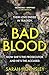 Bad Blood: the biggest debut of 2025 - an explosive psychological crime thriller with a triple twist