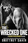 The Wrecked One by Brittney Sahin