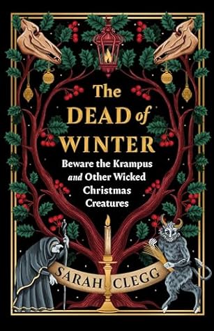 The Dead of Winter: Beware the Krampus and Other Wicked Christmas Creatures