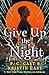 Give Up the Night (Moonstruck, #2)