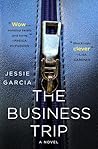 The Business Trip by Jessie Garcia