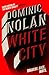 White City: a stunning and unforgettable historical crime novel