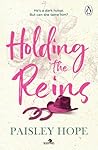 Holding The Reins by Paisley Hope