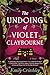 The Undoing of Violet Claybourne