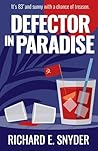 Defector in Paradise by Richard  Snyder