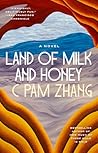 Land of Milk and Honey by C Pam Zhang