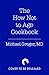 The How Not to Age Cookbook: 100+ Recipes for Getting Healthier and Living Longer