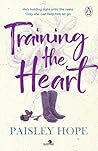 Training The Heart by Paisley Hope